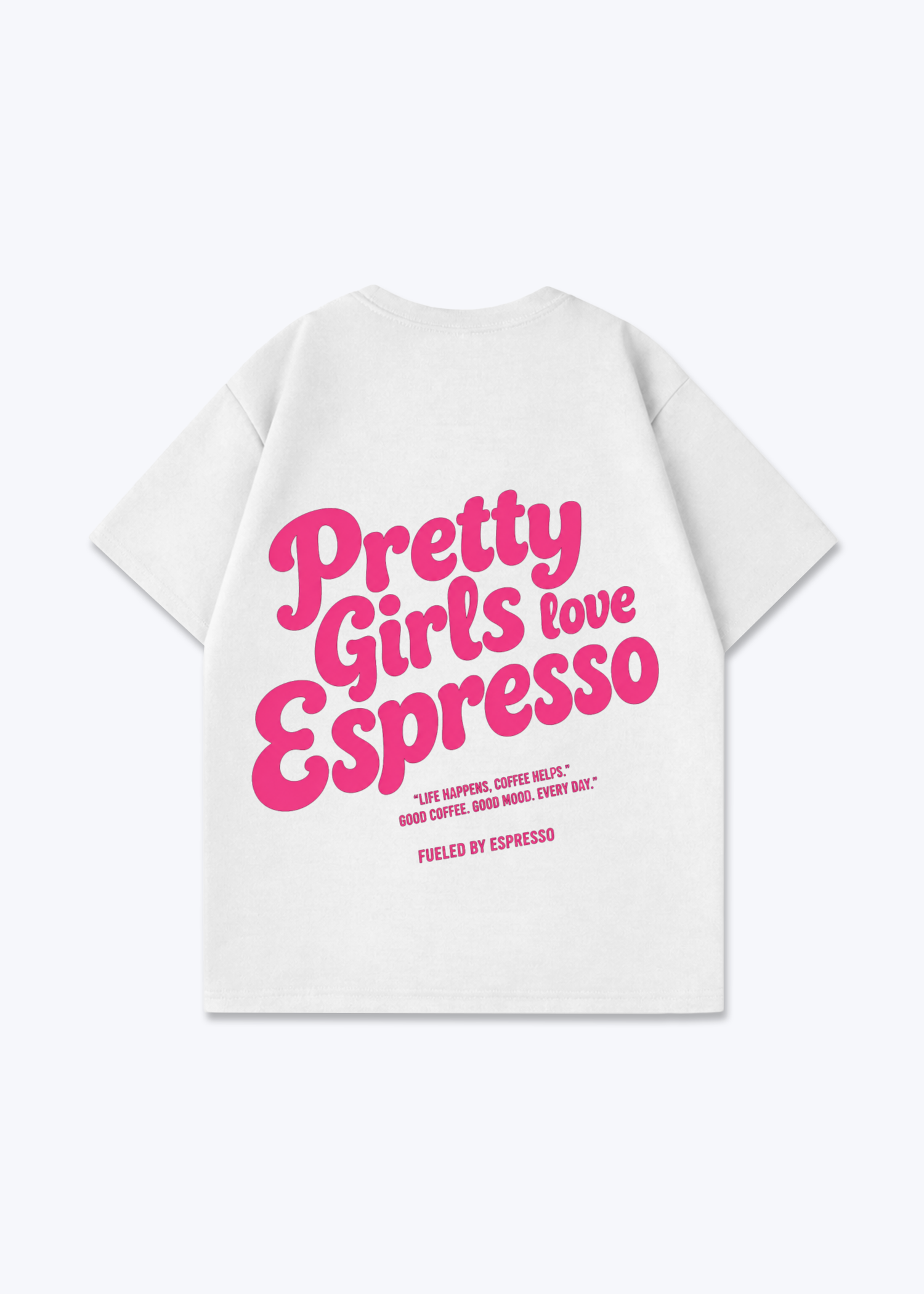 Pretty Girls Love Espresso Oversized Shirt - White Back (Designed)