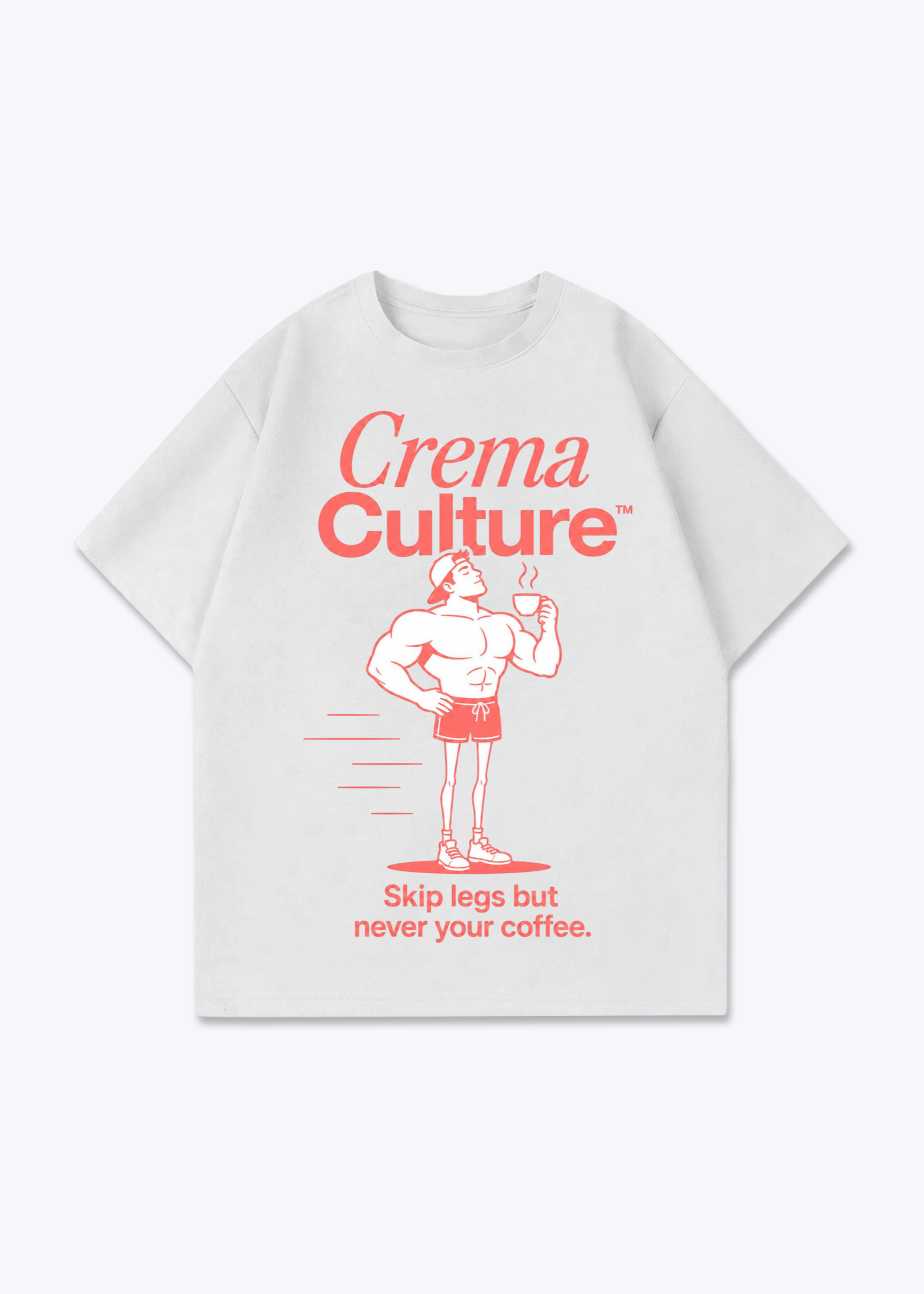Skip Legs But Never Your Coffee Oversized Shirt - White Front (Designed)